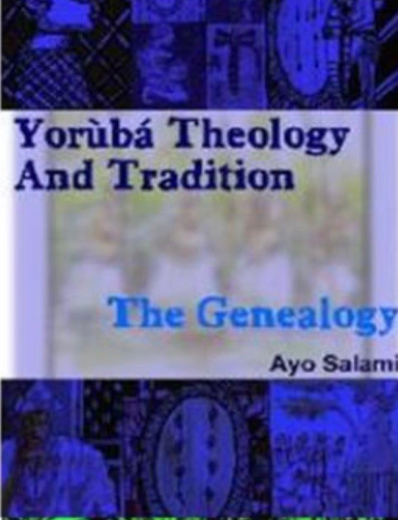 Yoruba Theology and Tradition- The Genealogy